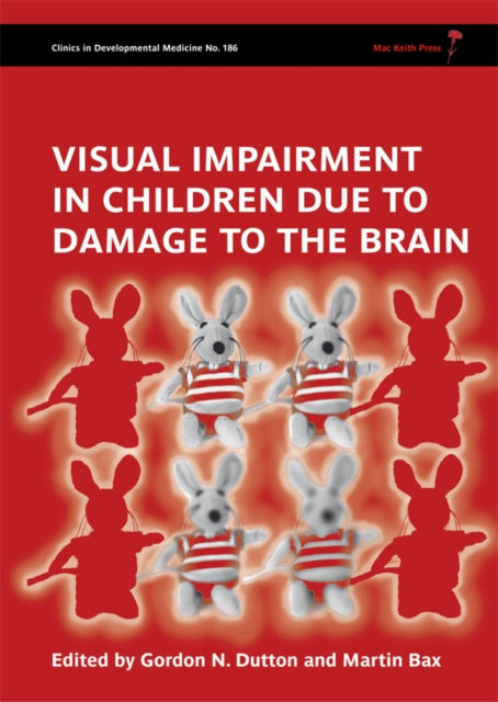 Book cover of: Visual Impairment in Children due to Damage to the Brain