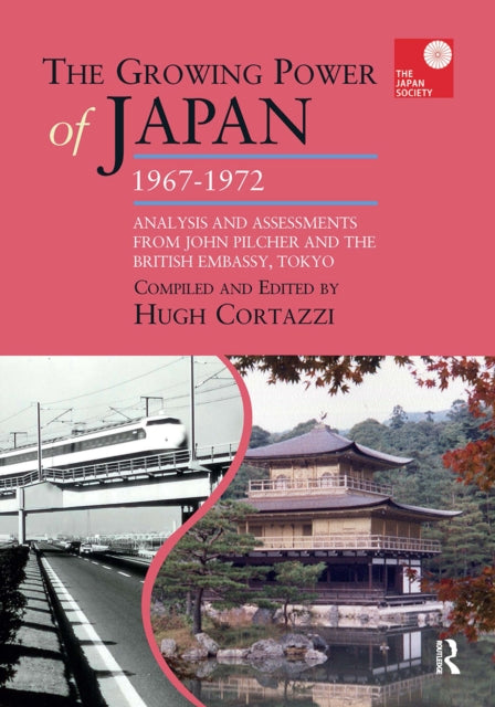Book cover of: Growing Power of Japan, 1967-1972. By: Hugh Cortazzi