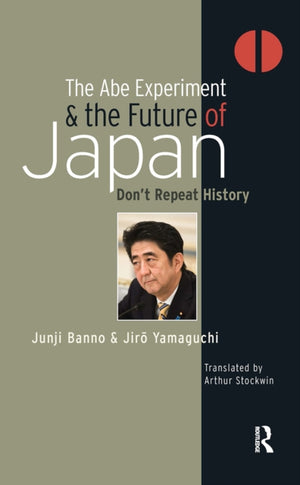 Abe Experiment and the Future of Japan