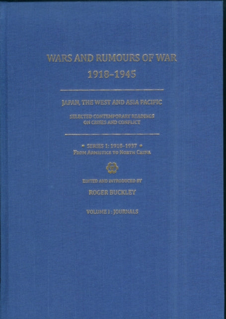 Book cover of: Wars and Rumours of War, 1918-1945: Japan, the West and Asia Pacific. By: Roger Buckley
