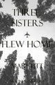 Book cover of: Three Sisters Flew Home. By: Mary Fitt