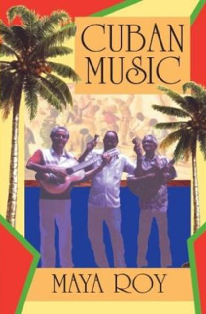 Book cover of: Cuban Music. By: Maya Roy