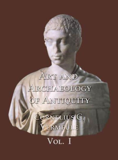 Book cover of: Art and Archaeology of Antiquity Volume I. By: Cornelius Vermeule