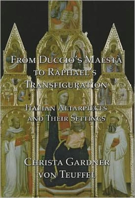 Book cover of: From Duccio's Maesta to Raphael's Transfiguration