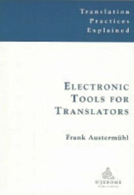 Book cover of: Electronic Tools for Translators. By: Frank Austermuhl