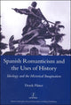 Book cover of: Spanish Romanticism and the Uses of History. By: Derek Flitter