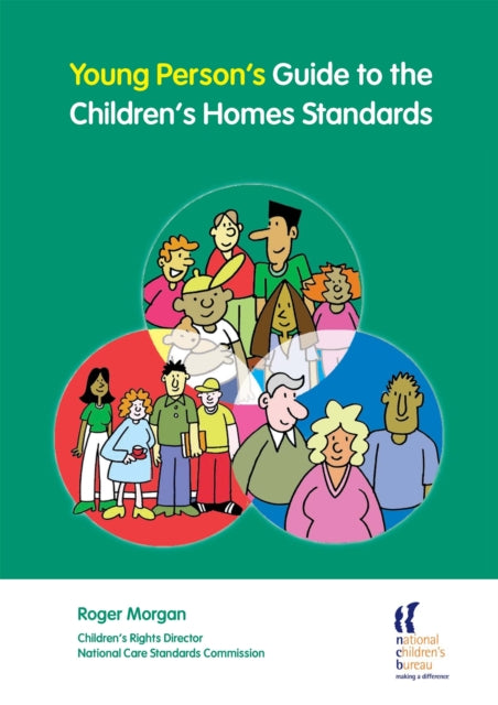 Book cover of: Young Person's Guide to the Children's Homes Standards. By: Roger Morgan