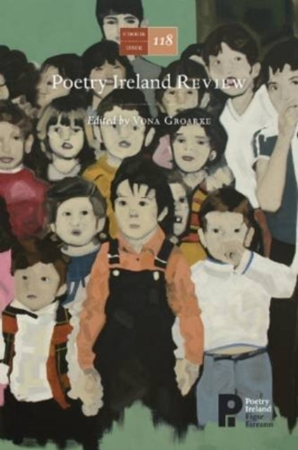 Book cover of: Poetry Ireland Review Issue 118: The Rising Generation. By: Vona GROARKE