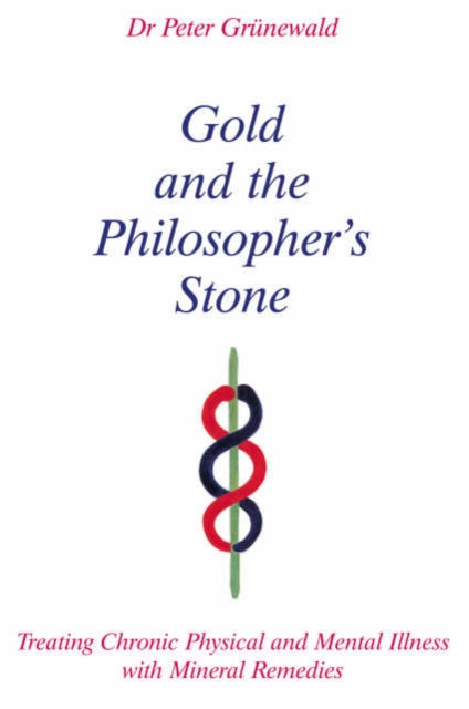 Book cover of: Gold and the Philosopher's Stone. By: Peterdr Grunewald