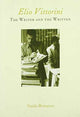Book cover of: Elio Vittorini: The Writer and the Written