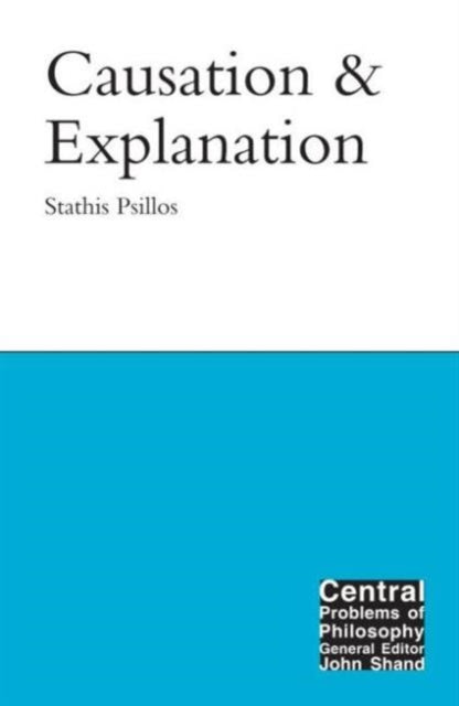 Book cover of: Causation and Explanation. By: Stathis PSILLOS