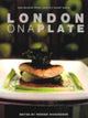 Book cover of: London on a Plate. By: Ferrier Richardson