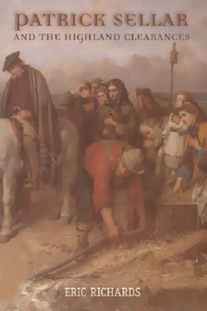 Patrick Sellar and the Highland Clearances