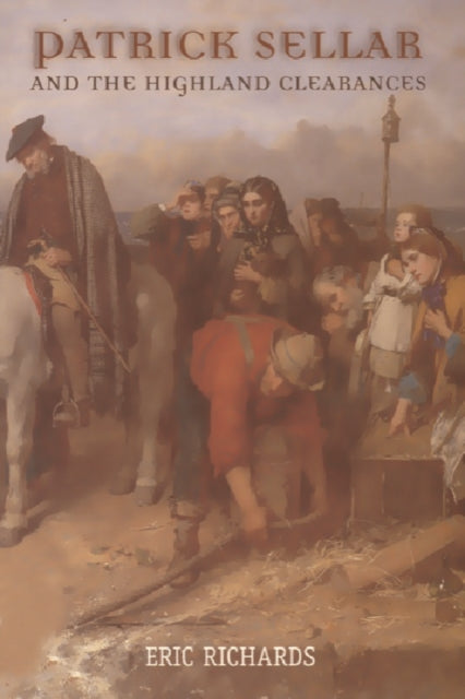 Book cover of: Patrick Sellar and the Highland Clearances