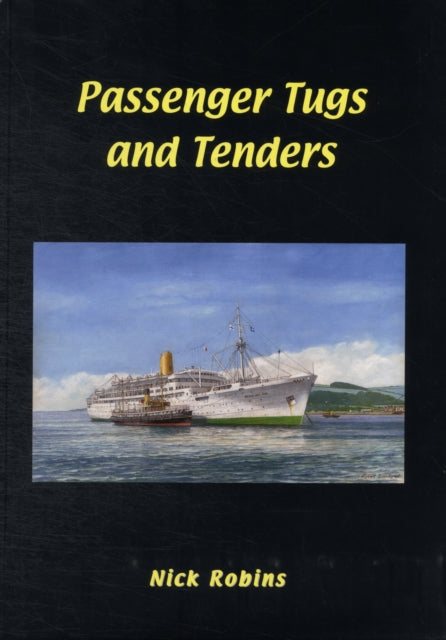 Book cover of: Passenger Tugs and Tenders. By: Nick Robins