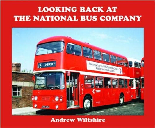 Book cover of: Looking Back at the National Bus Company. By: Andrew Wiltshire