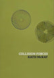 Book cover of: Collision Forces. By: Kath MCKAY