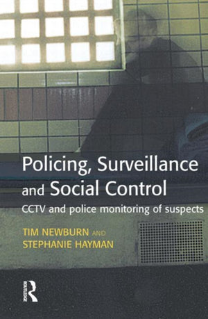 Policing, Surveillance and Social Control