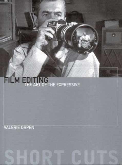 Book cover of: Film Editing – The Art of the Expressive. By: Valerie Orpen