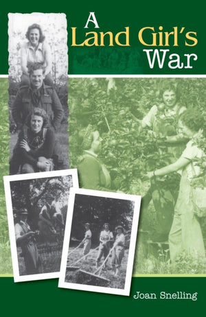 A Land Girl's War