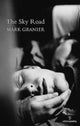 Book cover of: Sky Road. By: Mark Granier