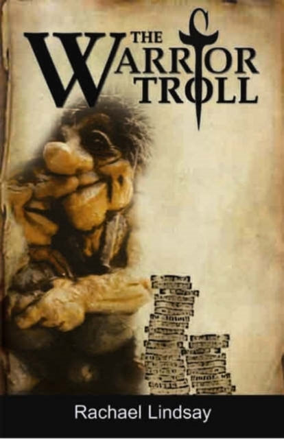 Book cover of: Warrior Troll. By: Rachael Lindsay