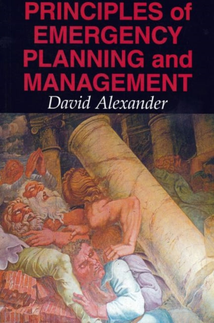 Book cover of: Principles of Emergency Planning and Management