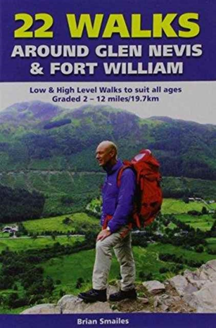 Book cover of: 22 Walks Around Glen Nevis & Fort William