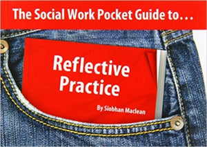 Social Work Pocket Guide to..., Reflective Practice
