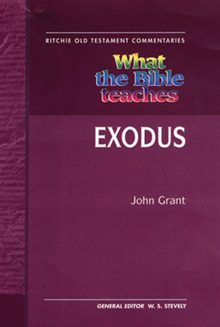 What the Bible Teaches - Exodus