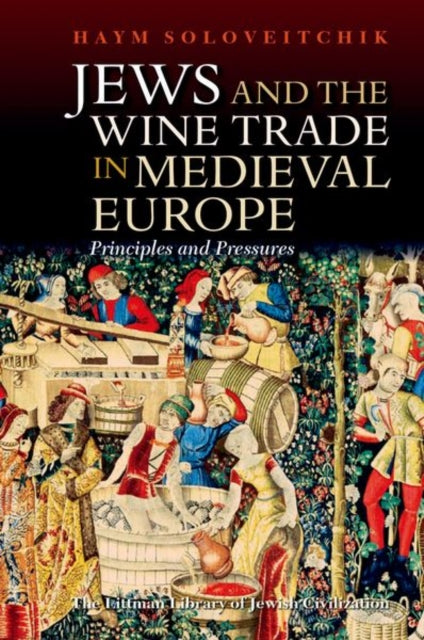 Book cover of: Jews and the Wine Trade in Medieval Europe. By: Haym Soloveitchik