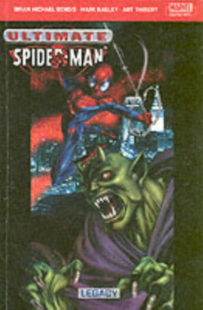 Book cover of: Ultimate Spider-Man Vol.4: Legacy. By: Brian Michael Bendis