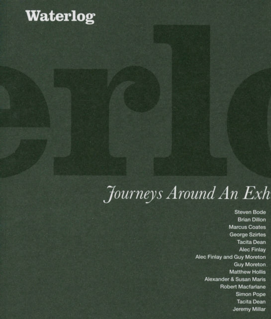 Book cover of: Waterlog: Journeys Around an Exhibition. By: Steven Bode
