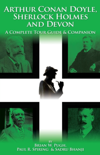 Book cover of: Arthur Conan Doyle, Sherlock Holmes and Devon: A Complete Tour Guide and Companion