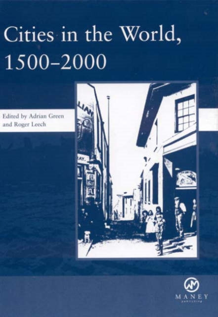 Book cover of: Cities in the World: 1500-2000: v. 3. By: Roger Leech, Cities in the World Conference (2002 Southampton University)