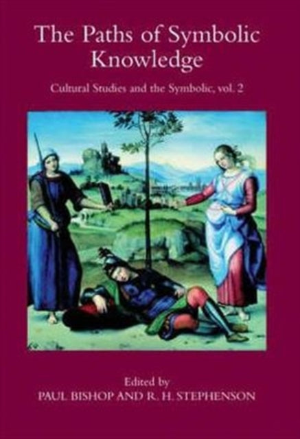 Book cover of: Paths of Symbolic Knowledge: Occasional Papers in Cassirer and Cultural-theory Studies, Presented at the University of Glasgow's Centre for Intercultural Studies: No. 2