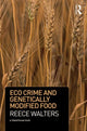 Book cover of: Eco Crime and Genetically Modified Food. By: Reece Walters