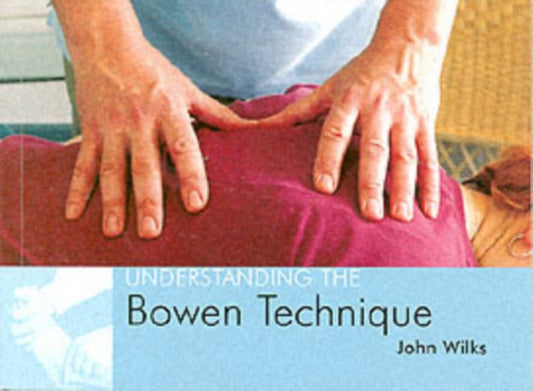 Book cover of: Understanding the Bowen Technique