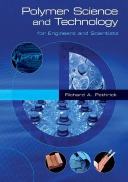 Book cover of: Polymer Science and Technology. By: R. A. Pethrick
