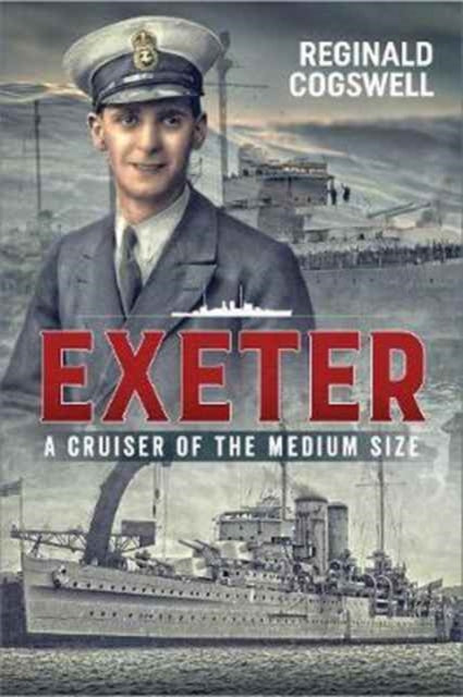 Book cover of: Exeter: A Cruiser of the Medium Size. By: Reginald Cogswell