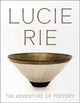 Lucie Rie: The Adventure of Pottery 9781904561767 Spindel NAIRNE