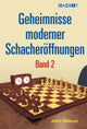 Book cover of: Geheimnisse Moderner Schacheroeffnungen Band 2