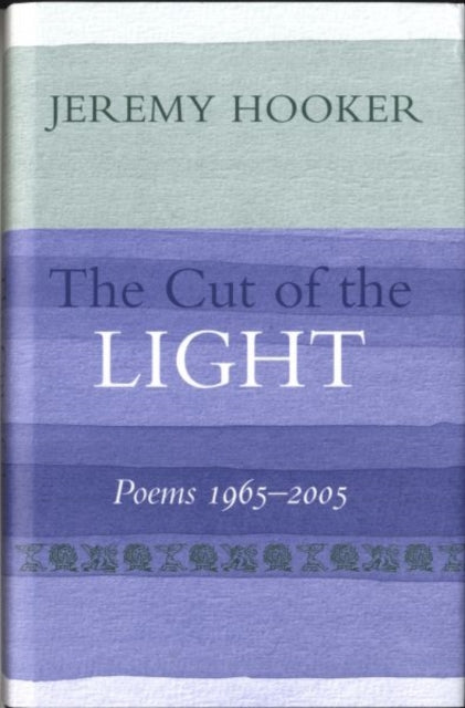 Book cover of: Cut of the Light. By: Jeremy Hooker
