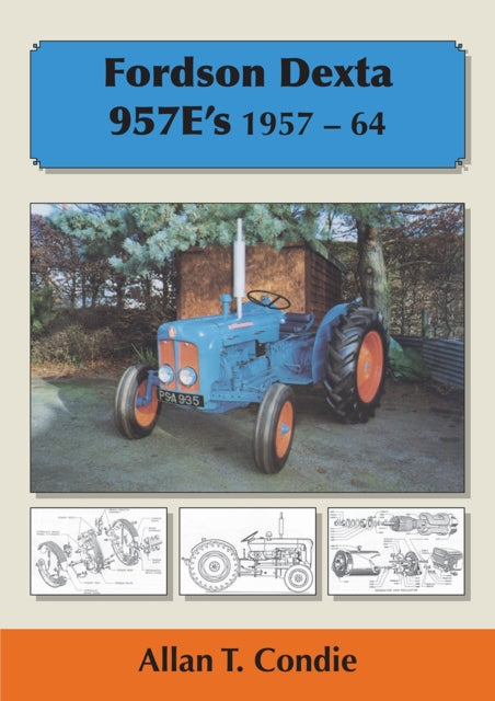 Book cover of: Fordson Dexta 957E's 1957-64