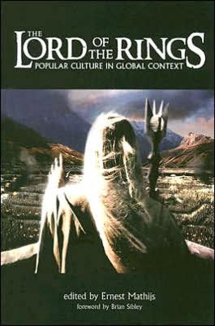 Book cover of: Lord of the Rings – Popular Culture in Global Context. By: Ernest Mathijs