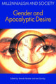 Book cover of: Gender and Apocalyptic Desire