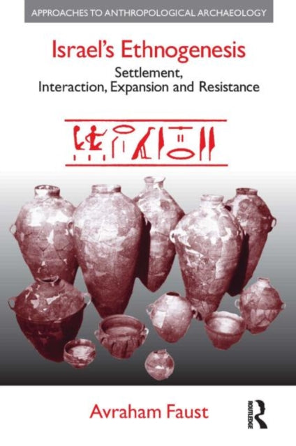 Book cover of: Israel's Ethnogenesis. By: Avraham Faust