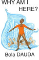 Book cover of: Why Am I Here?