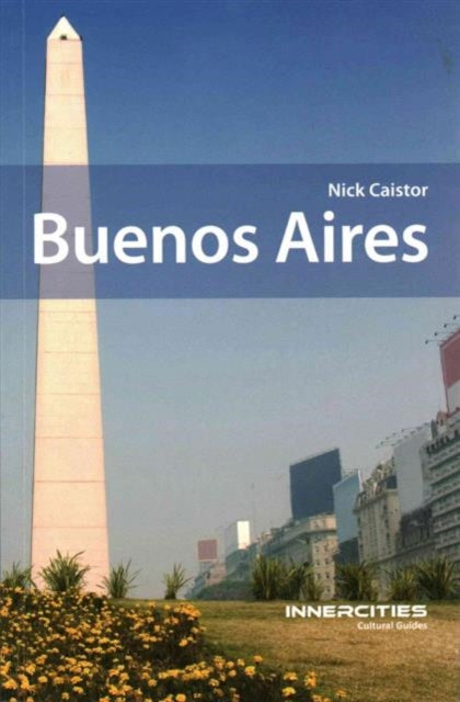 Book cover of: Buenos Aires. By: Nick Caistor