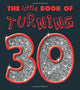 Book cover of: TURNING 30 LITTLE BOOK